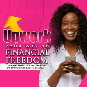 TECH SKILLS TRAINING (Aka Upwork Your Way To Financial Freedom)